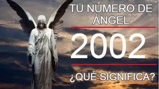 Número de Ángel 2002 - Números Espejos - ¿Qué significa ver el 2002