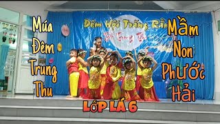 Múa Đêm Trung Thu - Mầm Non Phước Hải - Lớp LÁ 6| Quí Ni Channel