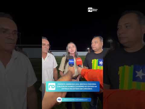 Prefeita Andressa Leal destaca parceria com Evaldo Gomes e Governo do Estado na entrega de estadio
