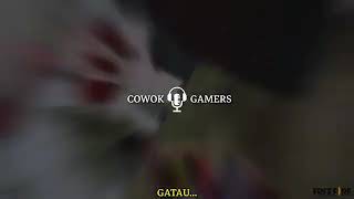 Download lagu Story WA Cowok Gamers mp3