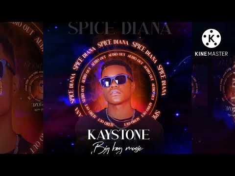 Spice Diana(Official Audio) - Kaystone