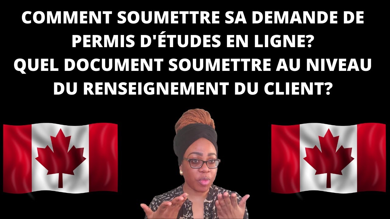 COMMENT SOUMETTRE SA DEMANDE DE PERMIS D'ÉTUDES EN LIGNE?