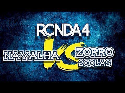 Ronda 4 - NAVALHA vs ZORRO2COLAS / Mallorca Freestyle Cup Vol 1