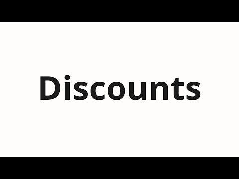 How to pronounce Discounts