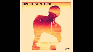 Don't Leave Me Lord Music Video