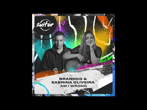 Brannco & Sabrina Oliveira – Am I Wrong