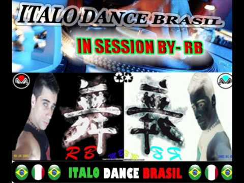 ITALO DANCE BRASIL  IN SESSION.   BY -  RB  .VOL 5