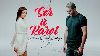 Arame & Silva Hakobyan - SER U KAROT (Cover Arminka & Araz Dare) (2022)