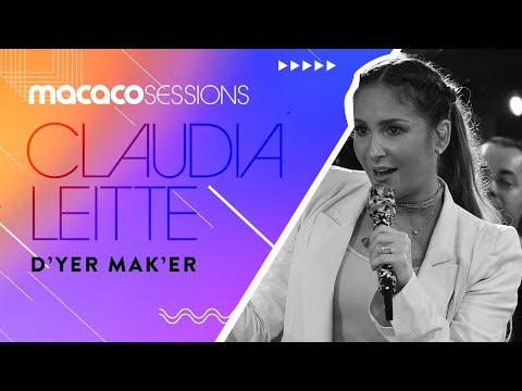 Claudia Leitte - D'yer Mak'er | Macaco Sessions (Ao Vivo)