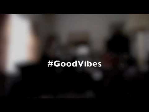 #GoodVibes COMMERCIAL