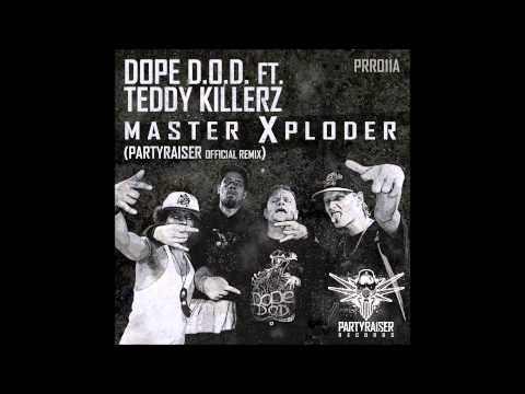 Dope D.O.D. ft. Teddy Killerz - Master Xploder (Partyraiser Remix)
