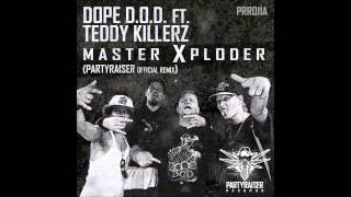 Dope D.O.D. ft. Teddy Killerz - Master Xploder (Partyraiser Remix)