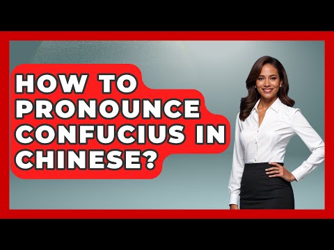 How To Pronounce Confucius In Chinese? - China Cultural Expedition