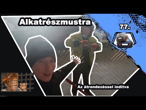 Garázs Videó 77.- Alkatrészmustra, az év első közös (akciója)