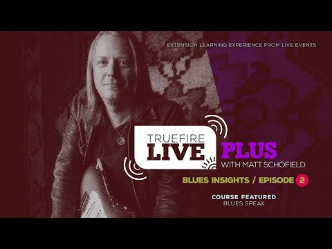 🎸 Matt Schofield's Live Plus: Blues Insights, Episode 02 - Intro - Guitar Lessons