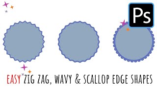 Photoshop - Scallop, Zig Zag & Curvy Edge Shapes - Complex shapes quickly and easily
