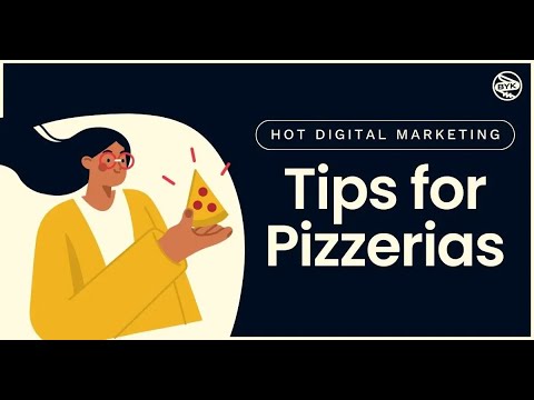 Hot Digital Marketing Tips For Pizzerias