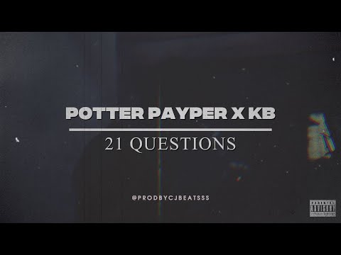 Potter Payper x KB - 21 Questions [Lyrics Visualizer]