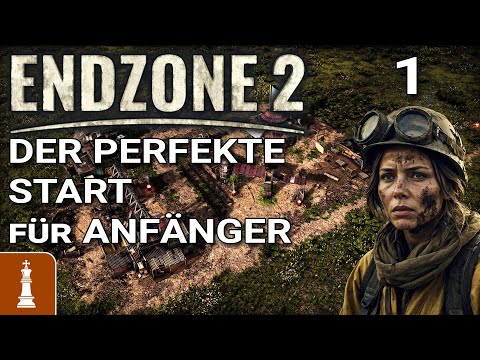 DER PERFEKTE START für Anfänger ♚ Let's Play Endzone 2 1 | deutsch gameplay EA