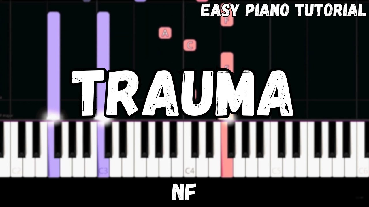 NF - Trauma (Easy Piano Tutorial)