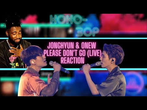 BRITISH VOCALIST REACTS To SHINEE Jonghyun & Onew - Please Don't Go (LIVE SHINEE WORLD V)