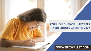 Common Financial Mistakes You Should Avoid in 2022