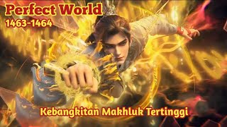 Download lagu Perfect World-chapter 1463-1464 novelan69🔥Alur Cerita Anime DONGHUA mp3