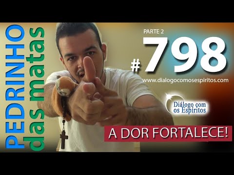 DcE 798 - [A DOR FORTALECE!] Entidade Erê Pedrinho das Matas - Médium José Andrade