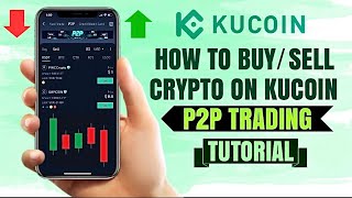 How to BUY/SELL Crypto on KuCoin P2P Trading | Beginner’s Guide | App Tutorial