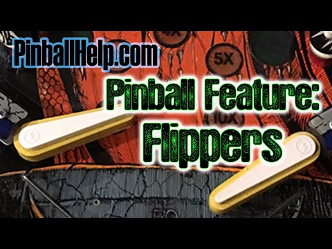 Pinball Feature: All about FLIPPERS! - PinballHelp.com