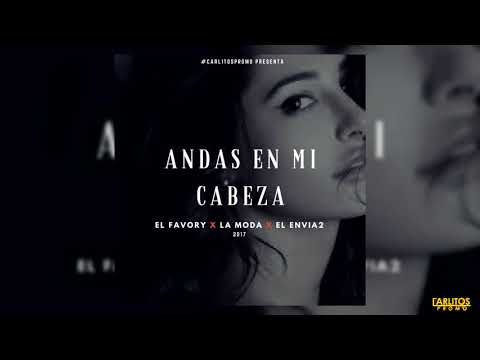 La Moda Ft. El Favory & El Envia2 - Andas En Mi Cabeza Remix (Audio Oficial)