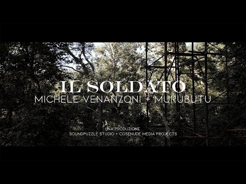 Michele Venanzoni (TMHH) feat. MURUBUTU - Il Soldato [Lyric video]