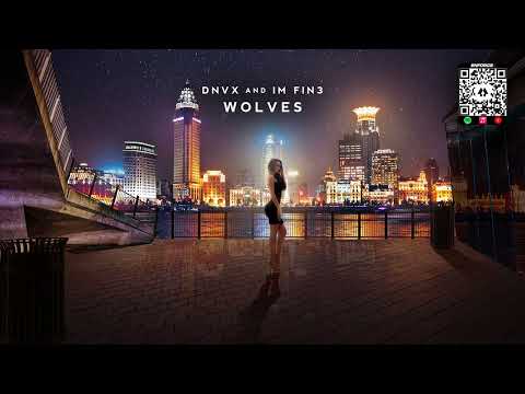 DNVX & IM FIN3 - Wolves [Selena Gomez & Marshmello Cover Release]