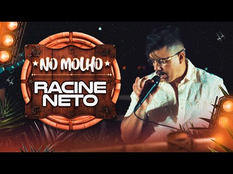Racine Neto - NO MOLHO (AUDIO VISUAL COMPLETO)