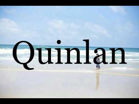 How To Pronounce Quinlan🌈🌈🌈🌈🌈🌈Pronunciation Of Quinlan