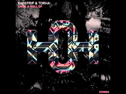 Earstrip & Torha - Cook & Roll (Original Mix)