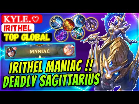 Irithel MANIAC !! Deadly Sagittarius [ Top Global Irithel ] ᴋʏʟᴇ.♡ - Mobile Legends Gameplay Build