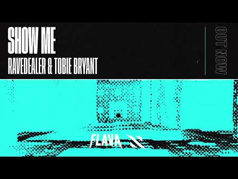 Ravedealer & Tobie Bryant - Show Me