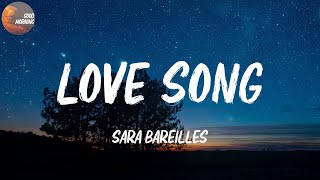 Sara Bareilles - Love Song | I&#39;m not gonna write you a love song (Lyrics)