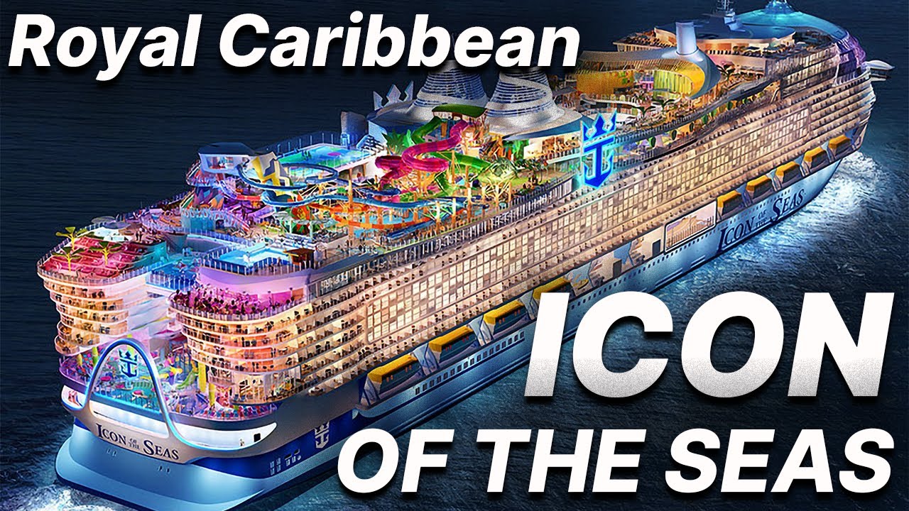 ICON OF THE SEAS - All we know - ROYAL CARIBBEAN - New Cruise Ship 2024