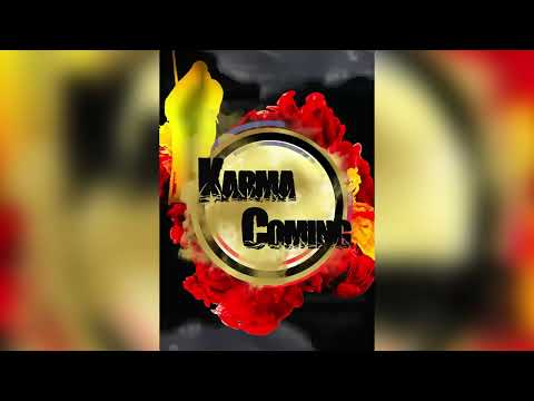 Karma Coming