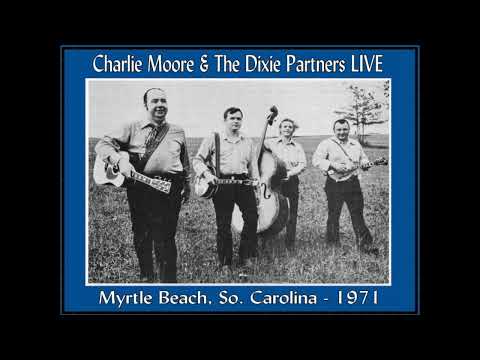 The Rebel Soldier - Charlie Moore & The Dixie Partners LIVE in Myrtle Beach - 1971