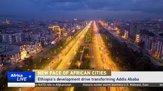 Ethiopia’s Addis Ababa undergoing major urban transformation