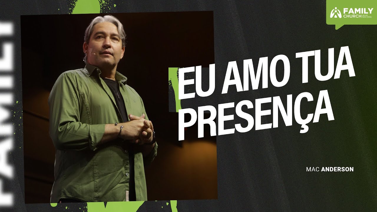 EU AMO TUA PRESENÇA - PR MAC ANDERSON