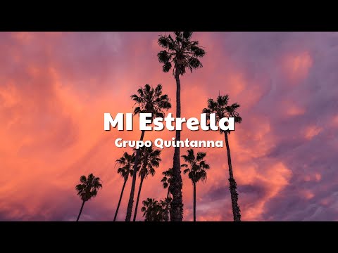 Grupo Quintanna - MI Estrella (Lyric Video)