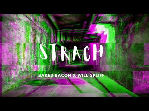 WILL SPLIFF x BAKED BACON - STRACH