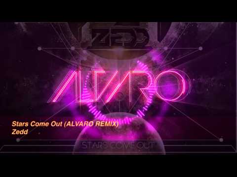 Zedd - Stars come out (ALVARO REMIX) *official remix*