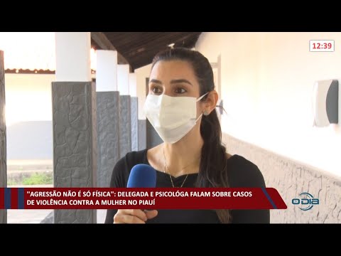 Delegada e psicóloga falam sobre casos de violência contra a mulher no Piauí 13 05 2021