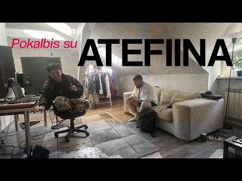 "Telikas mirė, užleiskit vietą jaunajai kartai" - Pokalbis su Atefiina