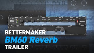 Video thumbnail for Bettermaker BM60 Reverb - Trailer | Plugin Alliance by Plugin Alliance